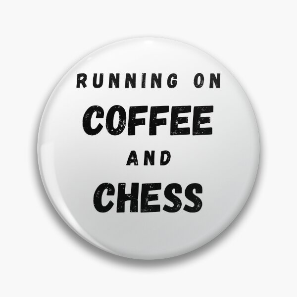 Item preview, Running On Coffee And Chess Funny Saying designed and sold by LuckyKermit.