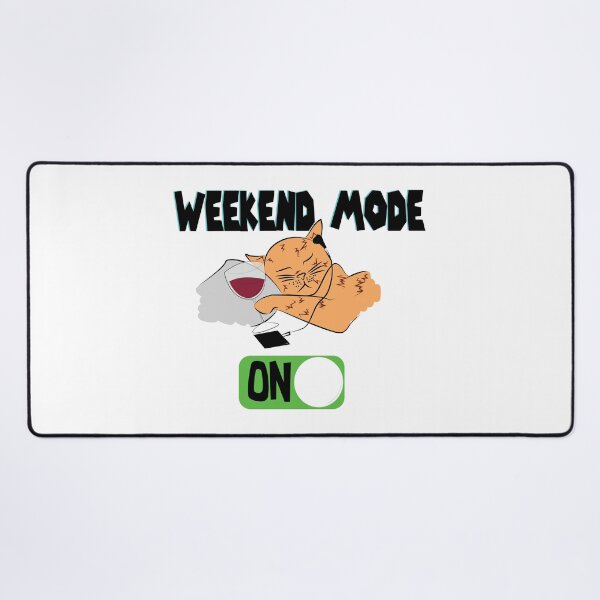 Item preview, 'WEEKEND MODE ON' designed and sold by smokin-prints.