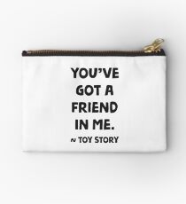 You've got a friend in me - Toy story Studio Pouch