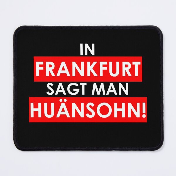 Item preview, In FRANKFURT they say HUÄNSOHN - 069 FFM Hessisch designed and sold by urban-design.