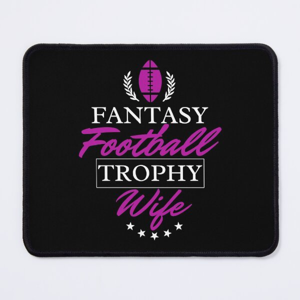Item preview, Fantasy Football Trophy Wife designed and sold by ArTips.