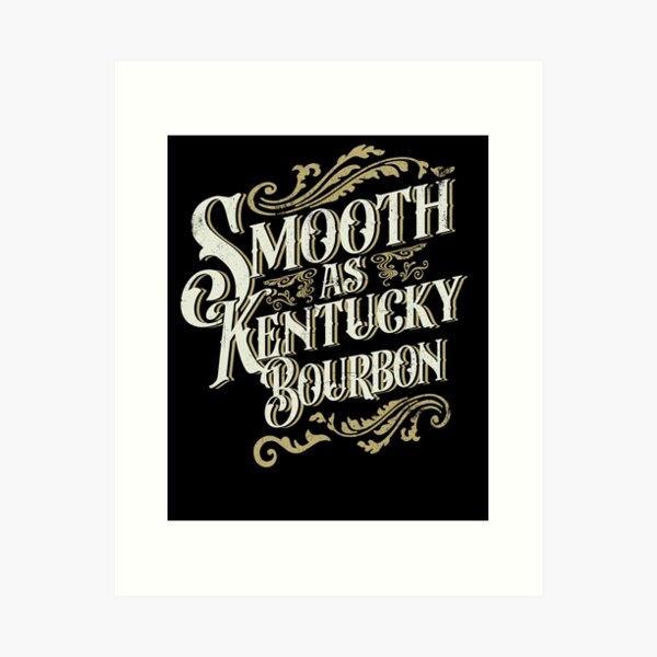 Item preview, Smooth As Kentucky Bourbon Drinker Kentucky Bourbon Gear designed and sold by DynamicDesign.