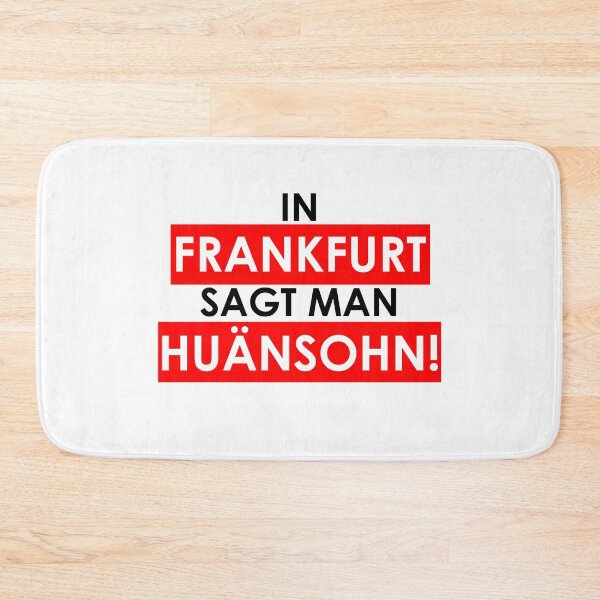 Item preview, In FRANKFURT they say HUÄNSOHN - 069 FFM Hessisch designed and sold by urban-design.