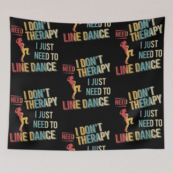 Item preview, I dont need therapy i just need to Line dance vintage designed and sold by NgocLanDesign.