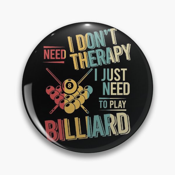 Item preview, I dont need therapy i just need to play Billiard vintage designed and sold by NgocLanDesign.
