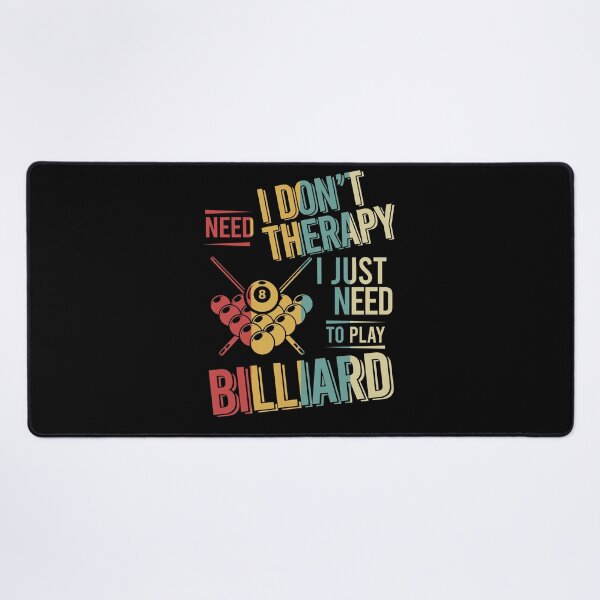 Item preview, I dont need therapy i just need to play Billiard vintage designed and sold by NgocLanDesign.