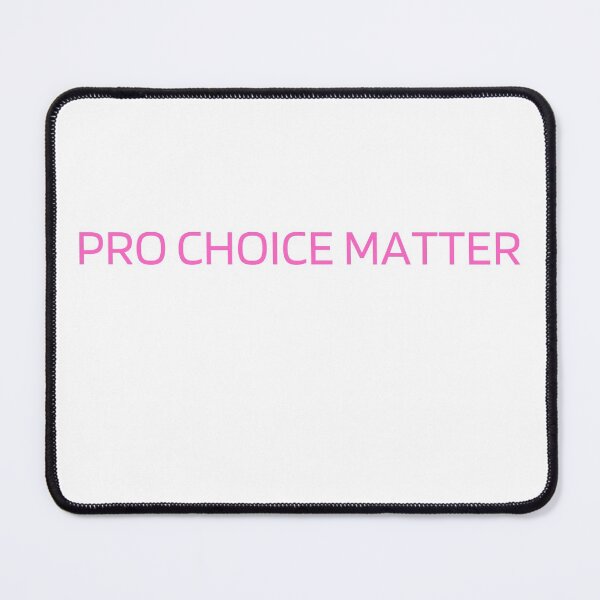 Item preview, Pro Choice Matters designed and sold by Tiredmenphilo.