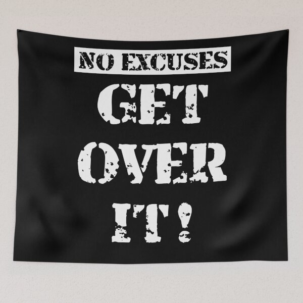 Item preview, No Excuses. Get Over It! white designed and sold by BVincentDesigns.
