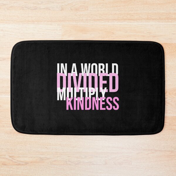Item preview, In A World Divided Multiply Kindness  designed and sold by justbeaweesome.