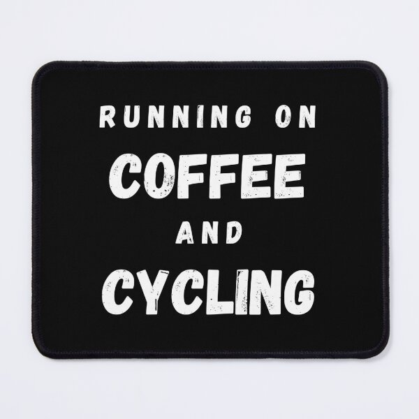 Item preview, Running On Coffee And Cycling Funny Saying In Black designed and sold by LuckyKermit.
