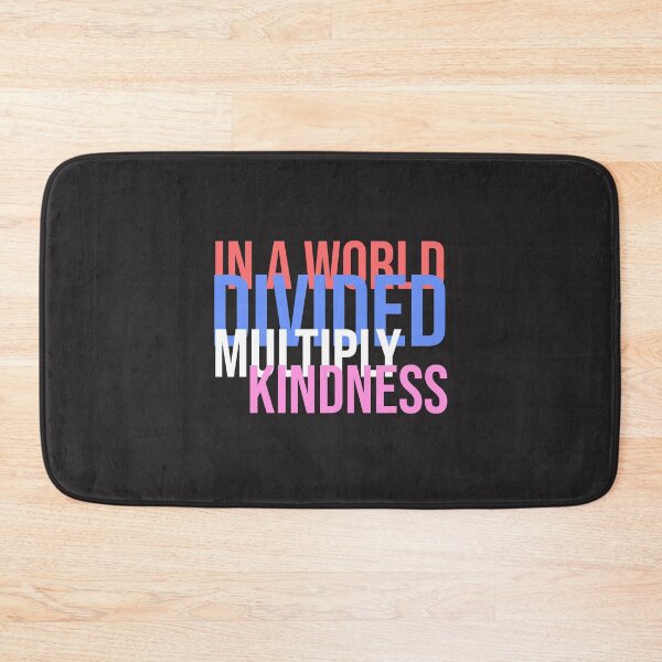 Item preview, In A World Divided Multiply Kindness  designed and sold by justbeaweesome.