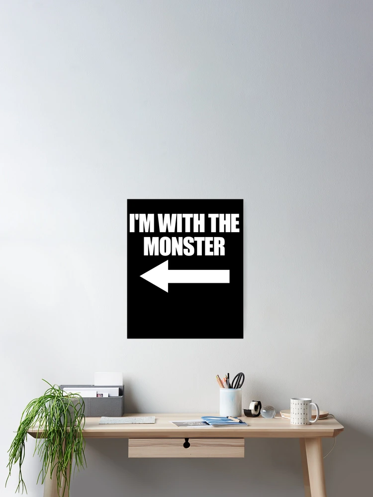 Imagen 2 de 3, Póster con la obra I'm With The Monster Halloween Matching Monster Costume Gear, diseñada y vendida por DynamicDesign.