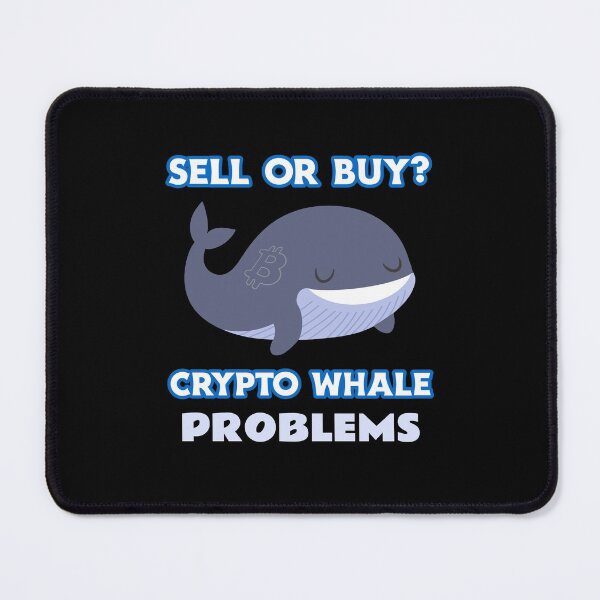Item preview, Sell Or Buy Crypto Whale Problems Design designed and sold by Artpace.