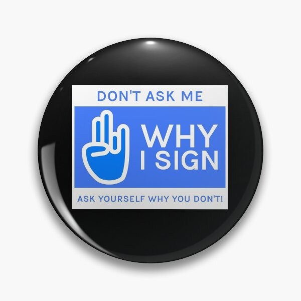 Item preview, Don't Ask Me Why I Sign Ask Yourself Why You Don't Design designed and sold by Artpace.