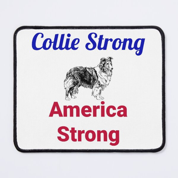 Item preview, Collie Strong, America Strong designed and sold by Forever-Collie.