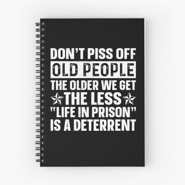 Item preview, Don't piss off old people the older we get the less "life in prison" is a deterrent  designed and sold by pnkpopcorn.