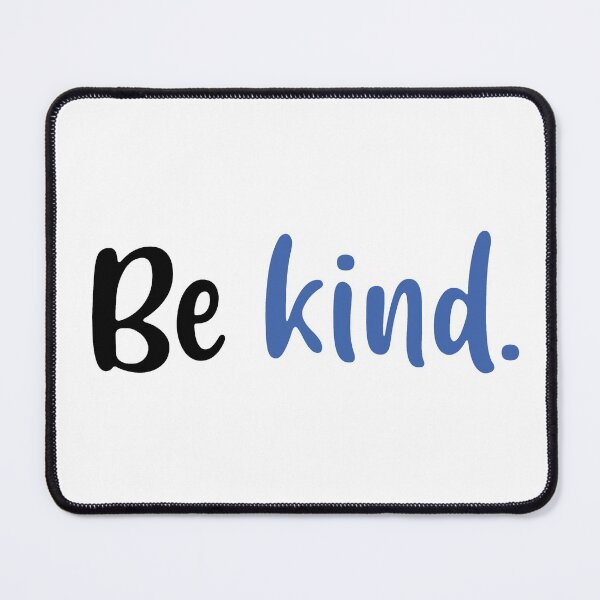 Item preview, Be Kind (Blue and Black) designed and sold by FilipeFerreira.