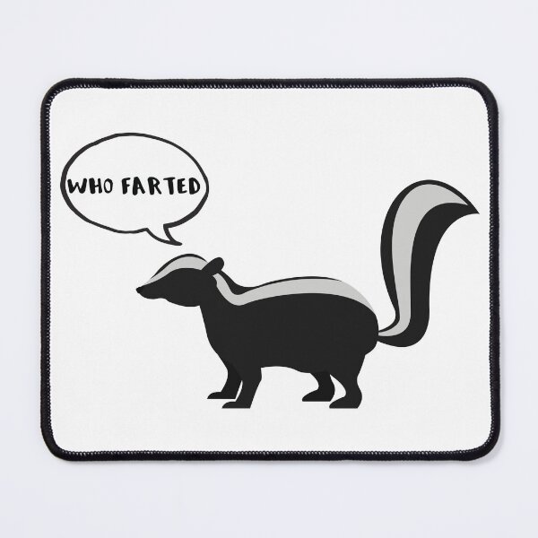 Item preview, Who Farted Skunk Funny Gifts designed and sold by Willyboy16.