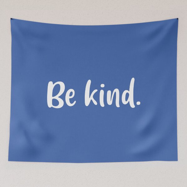 Item preview, Be Kind (Blue BG) designed and sold by FilipeFerreira.