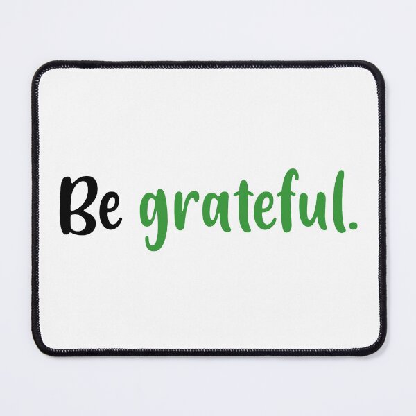 Item preview, Be Grateful (Green and Black) designed and sold by FilipeFerreira.