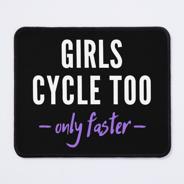 Item preview, Girls cycle too. Only faster! designed and sold by TheGreenGoat.