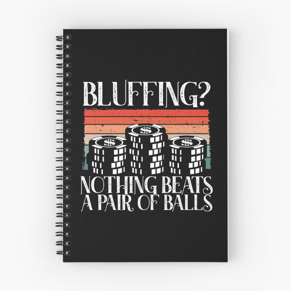 Item preview, Bluffing? Nothing beats a Pair of Balls  designed and sold by ComfyRebel.