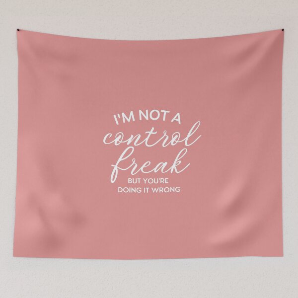 Item preview, I'm not a control freak but you're doing it wrong designed and sold by slimshaaady.