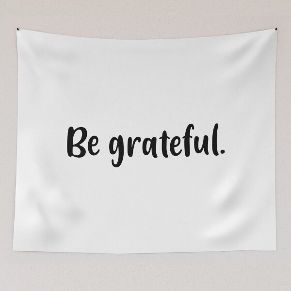 Item preview, Be Grateful (Black) designed and sold by FilipeFerreira.