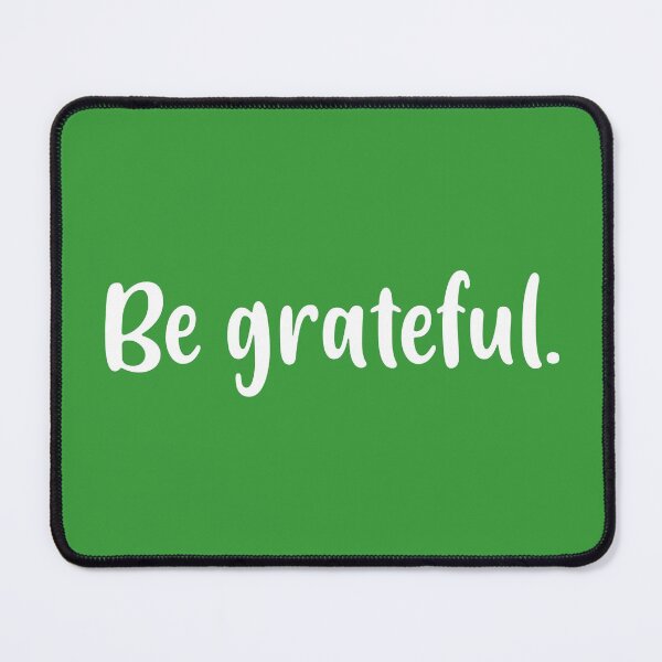 Item preview, Be Grateful (Green BG) designed and sold by FilipeFerreira.