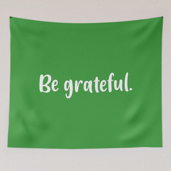 Item preview, Be Grateful (Green BG) designed and sold by FilipeFerreira.