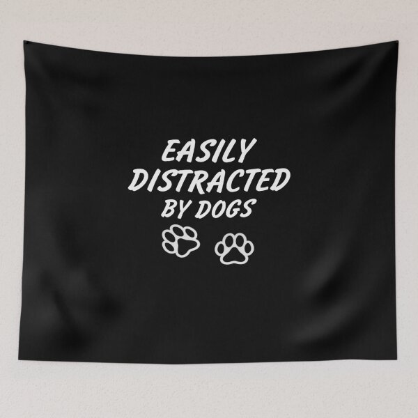 Item preview, Easily Distracted By Dogs designed and sold by Mohamed Orav.