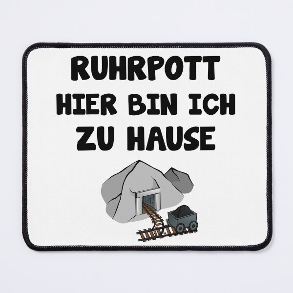 Artikelvorschau, Ruhrpott Ruhrgebiet Zeche Bergbau Spruch entworfen und verkauft von Onorato Bellgardt.