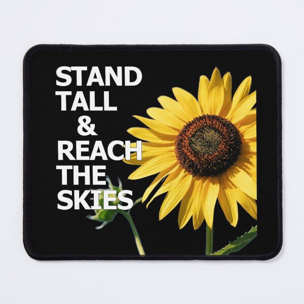 Item preview, Sunflower motivational quote stand tall reach the skies designed and sold by TheSeasonalYard.