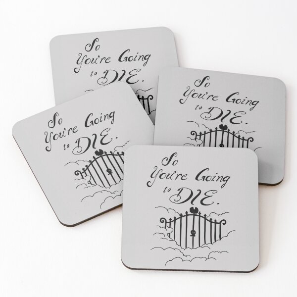 Item preview, So You’re Going To Die designed and sold by thebcarts.