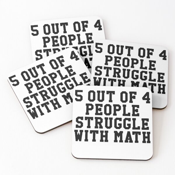 Item preview, 5 of 4 People Struggle with Math designed and sold by Profashionall.