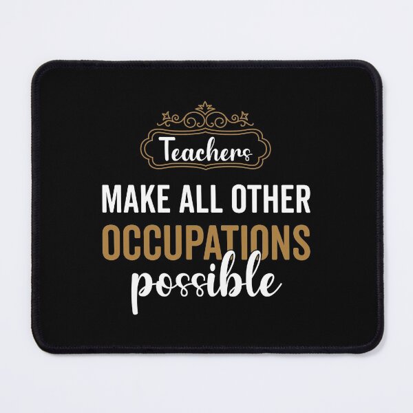 Item preview, Teachers Make All Other Occupations Possible designed and sold by VintagePathway.