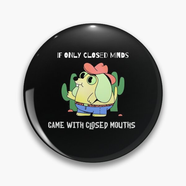 Item preview, If only closed minds came with closed mouths  designed and sold by Socool101.