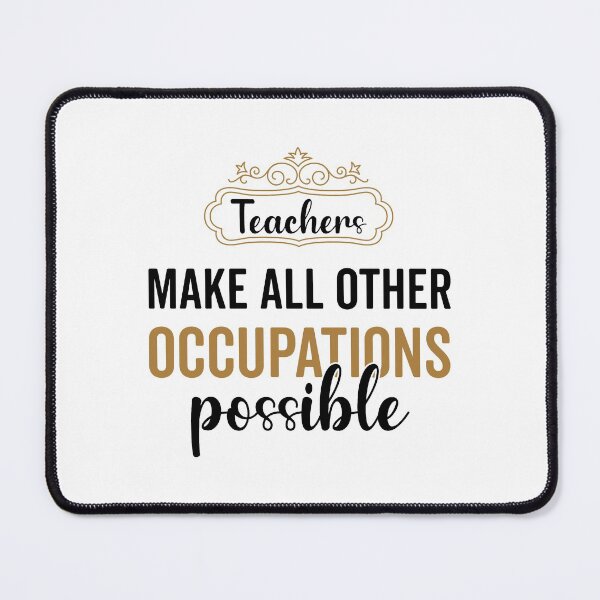 Item preview, Teachers Make All Other Occupations Possible designed and sold by VintagePathway.