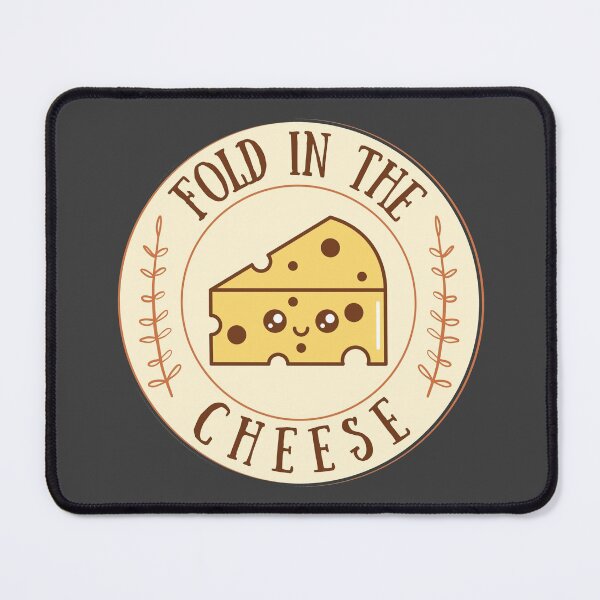 Item preview, Fold in the cheese, you just fold it in designed and sold by MyLucidDreams.