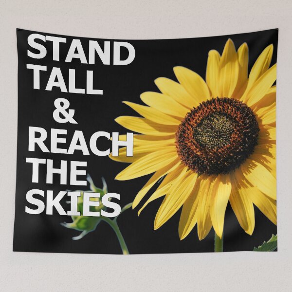 Item preview, Sunflower motivational quote stand tall reach the skies designed and sold by TheSeasonalYard.