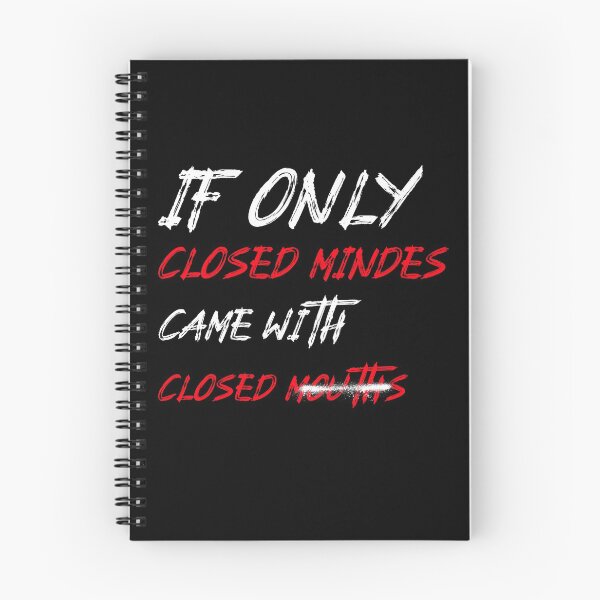 Item preview, If Only Closed Minds Came With Closed Mouths designed and sold by LKDesigns24.
