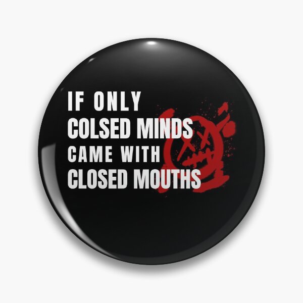 Item preview, If Only Closed Minds Came With Closed Mouths designed and sold by LKDesigns24.
