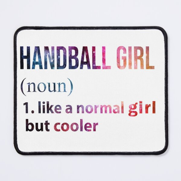Item preview, Handball Girl like a normal Girl but cooler galaxy designed and sold by jentochicken.