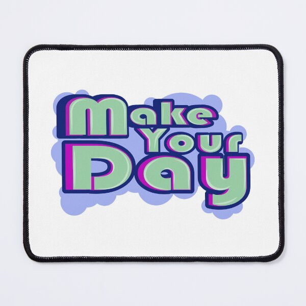 Item preview, Make Your Day Cool #Design #Art #Text #creative designed and sold by Jynexis Studio.