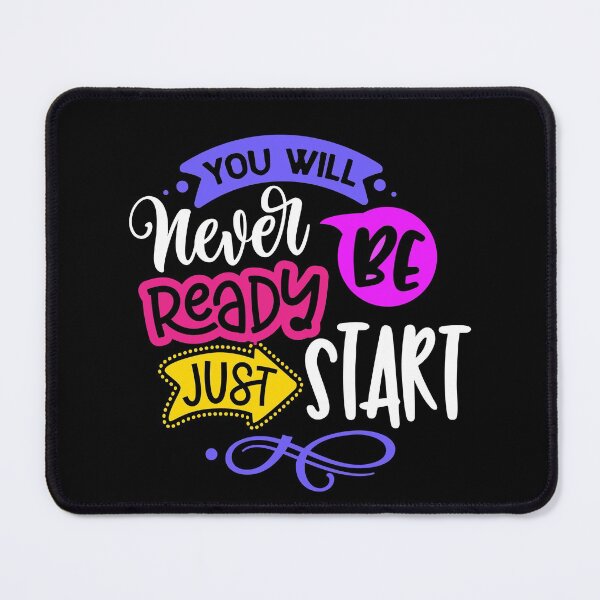 Item preview, You Will Never Be Ready Just Start designed and sold by ZiesMerch.