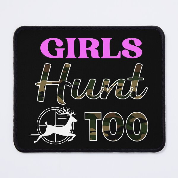 Item preview, Girls Hunt Too - Hunting  designed and sold by ZiesMerch.