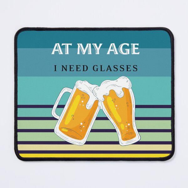 Item preview, At My Age I Need Glasses, Beer Day, Aging Gift,Friday Beer |  designed and sold by Boom-llqb.