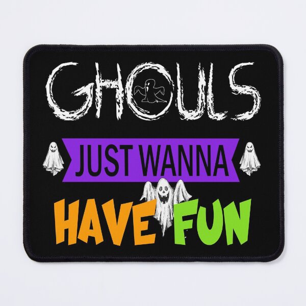 Item preview, Ghouls Just Wanna Have Fun designed and sold by ZiesMerch.
