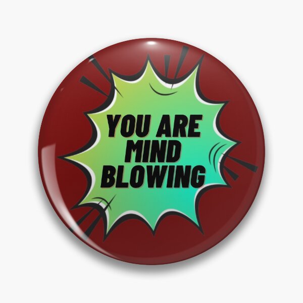 Item preview, You are mind blowing-flirting:love designed and sold by FLIRTAASAN.