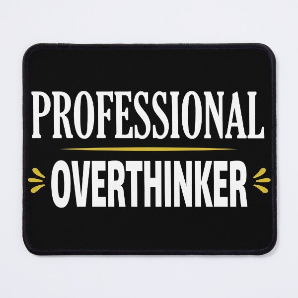 Item preview, Professional Overthinker designed and sold by ZiesMerch.